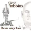 Glenn Robbins - Route Van Je Hart - Single